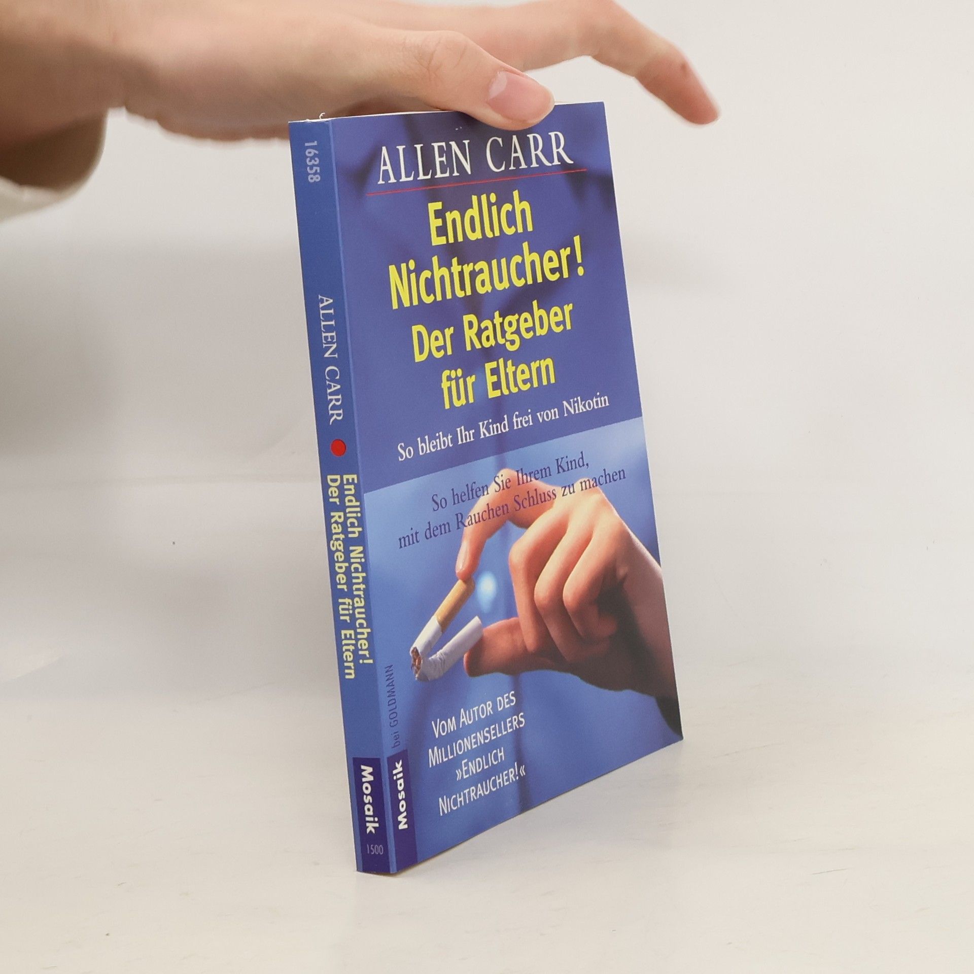 Endlich Nichtraucher, Der Ratgeber für Eltern. So bleibt Ihr Kind frei von Nikotin. So helfen Sie Ihrem Kind, mit dem Rauchen Schluß zu machen