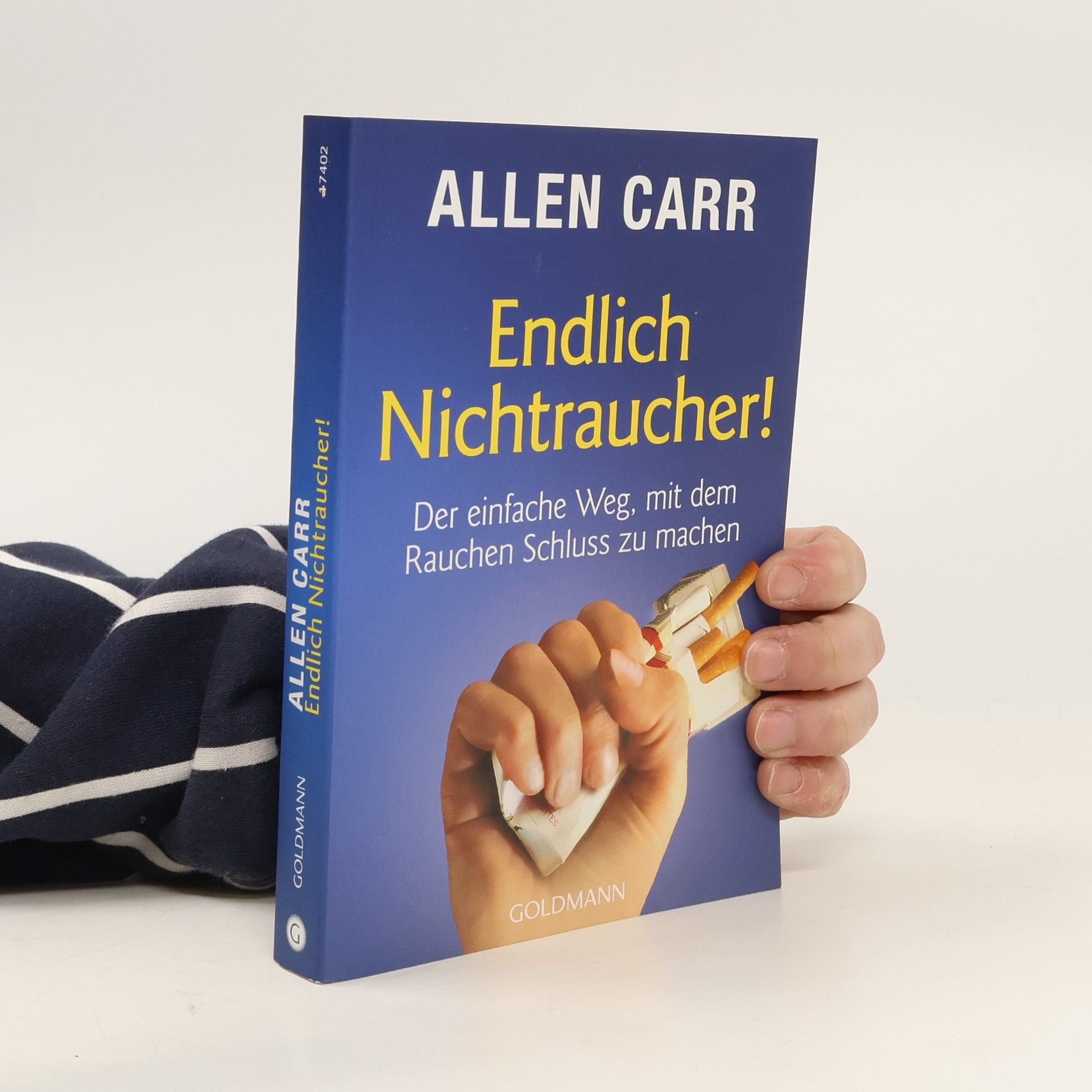 Endlich Nichtraucher! : der einfache Weg, mit dem Rauchen Schluss zu machen