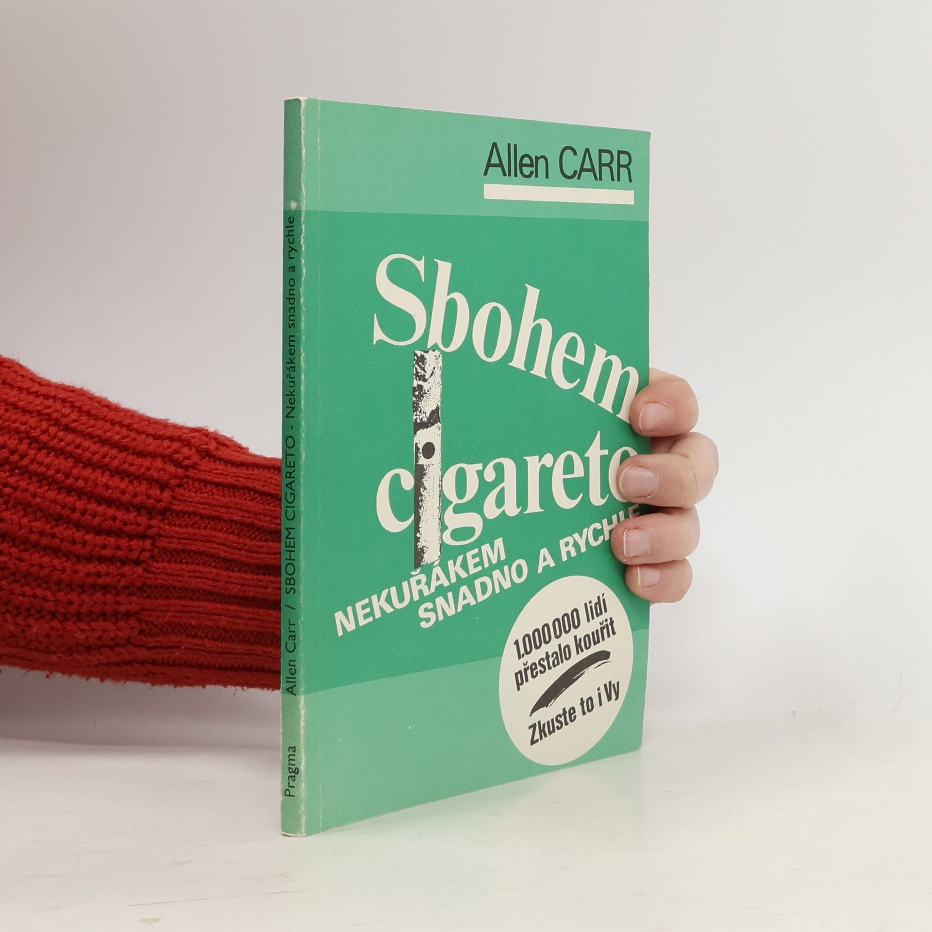 Sbohem, cigareto : (Nekuřákem snadno a rychle)