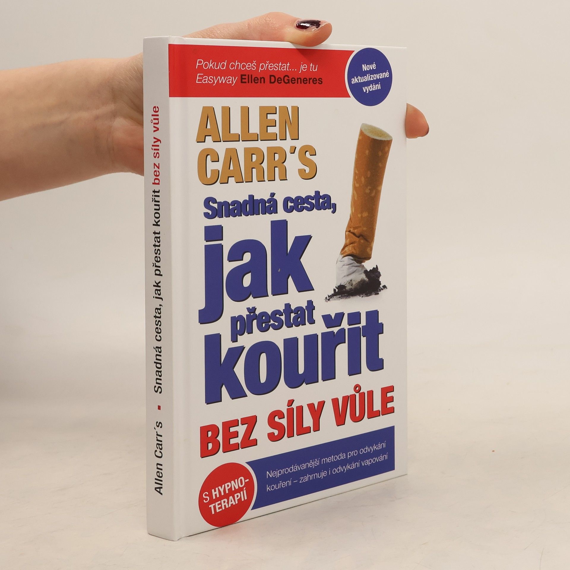 Snadná cesta, jak přestat kouřit bez síly vůle