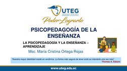 PSICOPEDAGOGÍA DE LA
ENSEÑANZA
“Nuestra mayor debilidad reside en rendirnos. La forma más segura de tener éxito es intentarl