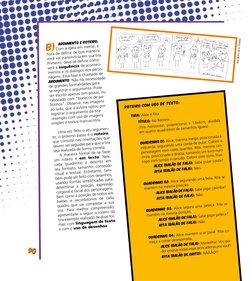 b)
Argumento e Roteiro:
Com a ideia em mente, é
hora de definir de que maneira
você vai transmiti-la em sua tira.
Prim