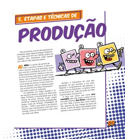 Produção
5. Etapas e Técnicas de
Para se produzir uma tira de quadrinhos é
necessário seguir algumas etapas fundamen-
tais.