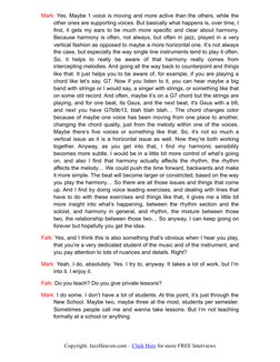 Mark: Yes. Maybe 1 voice is moving and more active than the others, while the
other ones are supporting voices. But basicall