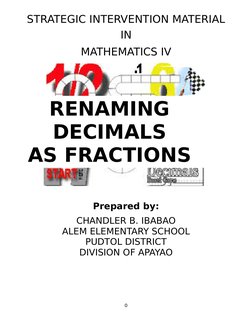 STRATEGIC INTERVENTION MATERIAL
IN
MATHEMATICS IV
Prepared by:
CHANDLER B. IBABAO
ALEM ELEMENTARY SCHOOL
PUDTOL DISTRICT
DIVI