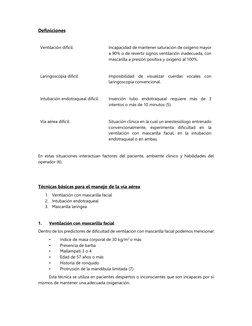 Definiciones
Ventilación difícil:
Incapacidad de mantener saturación de oxígeno mayor
a 90% o de revertir signos ventila