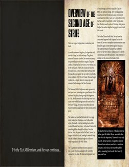 OVERVIEW of the
SECOND AGE of
STRIFE
There was no great conflagration or calamitous final
battle.
Across the vastness of