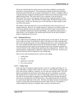 Emulsion Breaking
August 25, 1997
Nalco/Exxon Energy Chemicals, L.P.
10
The electric field disturbs the surface tension of ea