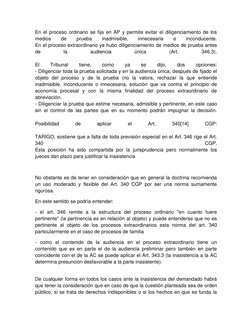 En el proceso ordinario se fija en AP y permite evitar el diligenciamiento de los
medios
de
prueba
inadmisible,
innecesa