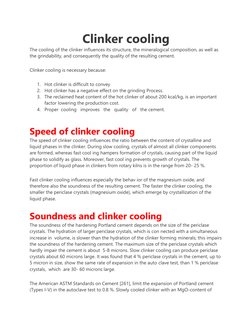 Clinker cooling
The cooling of the clinker influences its structure, the mineralogical composition, as well as
the grindabi