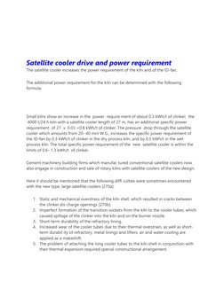Satellite cooler drive and power requirement
The satellite cooler increases the power requirement of the kiln and of the