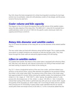Fig. 22.8. shows the total arrangement of a clinker burning plant consisting of a twin type
cyclone raw mix preheater, rot