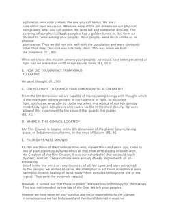 a planet in your solar system, the one you call Venus. We are a
race old in your measures. When we were at the 6th dimensi