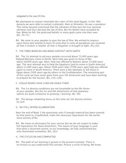 relegated to the Law Of One.
We attempted to contact (mentally) the rulers of this land (Egypt). In the 18th
dynasty we we