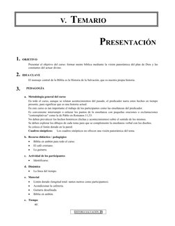 V. TEMARIO
PRESENTACIÓN
1. OBJETIVO
Presentar el objetivo del curso: formar mente bíblica mediante la visión panorámica del