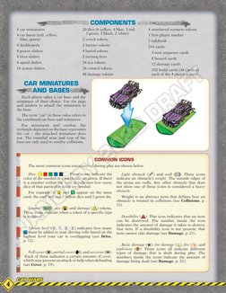 CAR MINIATURES
AND BASES
Each player takes a car base and the
miniature of their choice. Use the pegs
and sockets to atta
