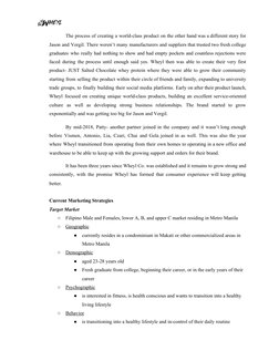 The process of creating a world-class product on the other hand was a different story for
Jas