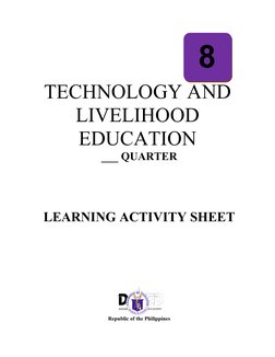 8
TECHNOLOGY AND
LIVELIHOOD
EDUCATION
___ QUARTER
LEARNING ACTIVITY SHEET
Republic of the Philippines