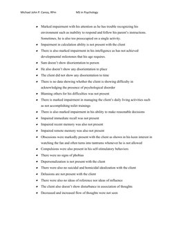 Michael John P. Canoy, RPm
MS in Psychology
Marked impairment with his attention as he has trouble recognizing his
environ