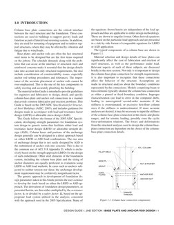 1.0 INTRODUCTION
Column base plate connections are the critical interface
between the steel structure and the foundation. T