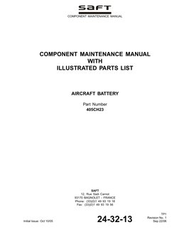 COMPONENT MAINTENANCE MANUAL
COMPONENT MAINTENANCE MANUAL
WITH
ILLUSTRATED PARTS LIST
AIRCRAFT BATTERY
Part Number
405CH23
SA