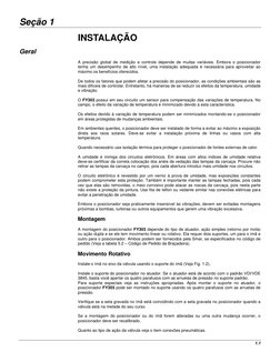 Seção 1
1.1
INSTALAÇÃO
Geral
A precisão global de medição e controle depende de muitas variáveis. Embora o posici