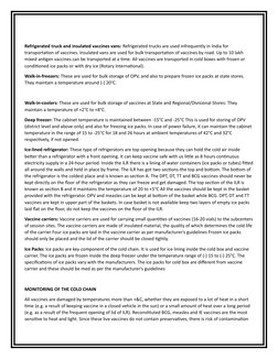 Refrigerated truck and insulated vaccines vans: Refrigerated trucks are used infrequently in India for
transportation of vac