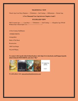 TRADITIONAL VIEW
Church Age (Last Days) Rapture-----Tribulation----2nd Coming-----Millennium---- Eternal Age.
A Two Thousan