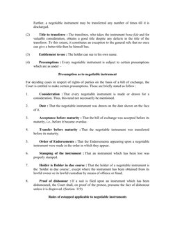 Further, a negotiable instrument may be transferred any number of times till it is
discharged.
(2) Title to tran