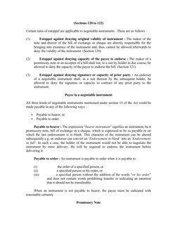 (Sections 120 to 122)
Certain rules of estoppel are applicable to negotiable instruments . These are as follows :
(1)