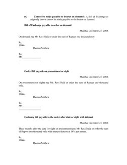 (x) Cannot be made payable to bearer on demand : A Bill of Exchange as
originally drawn cannot be made payable to