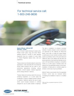 For technical service call:
1-800-248-9606
Hours: 8:30 am - 6:00 pm EST
(Monday - Friday)
Use Of Clevite® engine bearings &