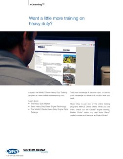 Want a little more training on
heavy duty?
4 | © MAHLE 2008/2009
eLearning™
Log into the MAHLE Clevite Heavy Duty Training