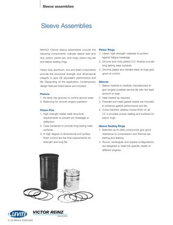 MAHLE Clevite sleeve assemblies include the
following components: cylinder sleeve (wet and
dry), piston, piston pin, lock r