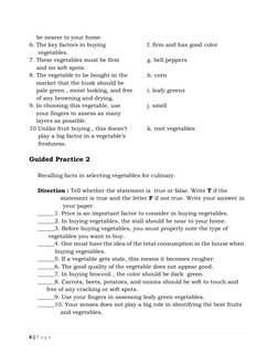 6 | P a g e
be nearer to your home.
6. The key factors in buying
f. firm and has good color
vegetables.