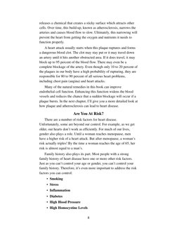 releases a chemical that creates a sticky surface which attracts other
cells. Over time, this build-up, known as atherosclero