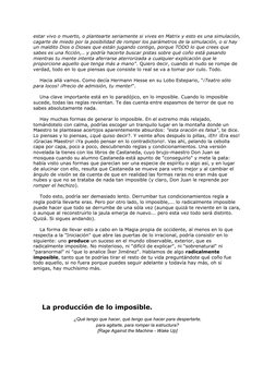 estar vivo o muerto, o plantearte seriamente si vives en Matrix y esto es una simulación,
cagarte de miedo por la posibilidad