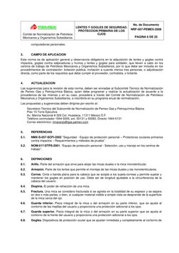 Comité de Normalización de Petróleos
Mexicanos y Organismos Subsidiarios
LENTES Y GOGLES DE SEGURIDAD.
PROTECCION PR