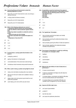 Domande
Human Factor
Professione Volare
193)
Concerning flying and blood alcohol content the
following statement is correct