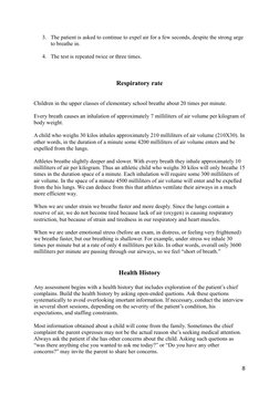 3. The patient is asked to continue to expel air for a few seconds, despite the strong urge
to breathe in.
4. The test is re