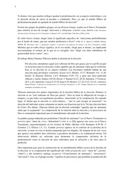 Ya hemos visto que muchos teólogos igualan la predestinación -en su aspecto soteriológico- con
la decisión divina de salvar