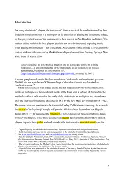 5
1. Introduction
For many shakuhachi1 players, the instrument’s history as a tool for meditation used by Zen
Buddhist