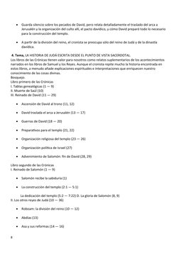 
Guarda silencio sobre los pecados de David, pero relata detalladamente el traslado del arca a
Jerusalén y la organización