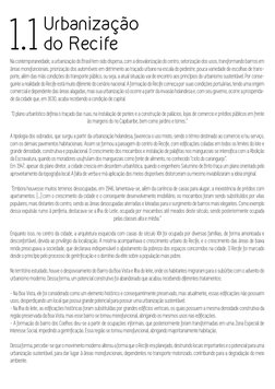 1.1
Urbanização
do Recife
Na contemporaneidade, a urbanização do Brasil tem sido dispersa, com a desvalorização do centro, s