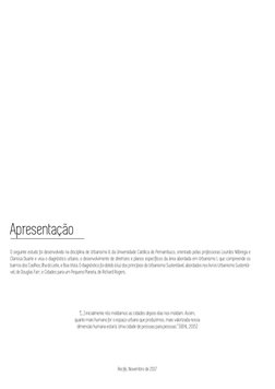 Apresentação
O seguinte estudo foi desenvolvido na disciplina de Urbanismo II, da Universidade Católica de Pernambuco, orient