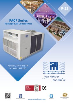 Range 12 TR to 119 TR
(41 kW to 417 kW)
R-22
PACF Series
Packaged Air Conditioners
Sharjah Economic Excellence
Award winner