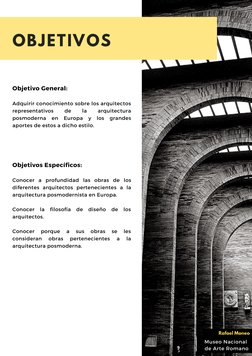 OBJETIVOS
Objetivo General:
Adquirir conocimiento sobre los arquitectos
representativos
de
la
arquitectura
posmoderna
en