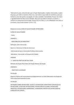 “Admoesto-te, pois, antes de tudo, que se façam deprecações, orações, intercessões, e ações
de graças, por todos os homens;