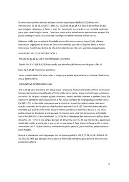 O amor não nos deixa desistir até que a vitória seja alcançada (Rm12.12).Deus ama
intercessores (Is.59.16, Is.62.6-7, 1Tm.2.