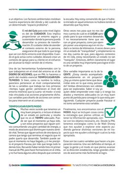 07
TU SALTO EVOLUTIVO HACIA LA EXCELENCIA
MASTER PNL
NIVELES LÓGICOS
a un objetivo. Los factores ambientales moldean
nuestra